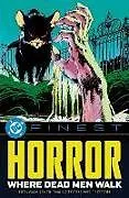 Kartonierter Einband DC Finest: Horror: Where Dead Men Walk von Various, Various