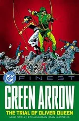 Kartonierter Einband DC Finest: Green Arrow: The Trial of Oliver Queen von Mike Grell, Roger Stern, Mike Grell
