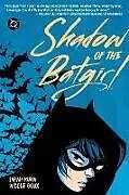 Broschiert Shadow of the Batgirl von Sarah ; Goux, Nicole Kuhn
