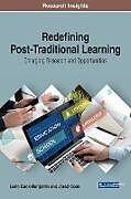 Fester Einband Redefining Post-Traditional Learning von Lorie Cook-Benjamin, Jared Cook