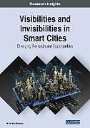 Couverture cartonnée Visibilities and Invisibilities in Smart Cities de H. Patricia McKenna