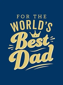 E-Book (epub) For the World's Best Dad von Summersdale Publishers