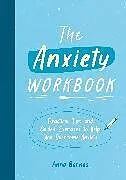 Kartonierter Einband The Anxiety Workbook von Barnes Anna