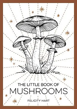 E-Book (epub) The Little Book of Mushrooms von Felicity Hart