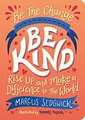 E-Book (epub) Be the Change - Be Kind von Marcus Sedgwick