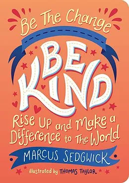 E-Book (epub) Be the Change - Be Kind von Marcus Sedgwick