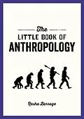 E-Book (epub) The Little Book of Anthropology von Rasha Barrage