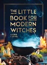 Fester Einband The Little Book for Modern Witches von Carvel Astrid