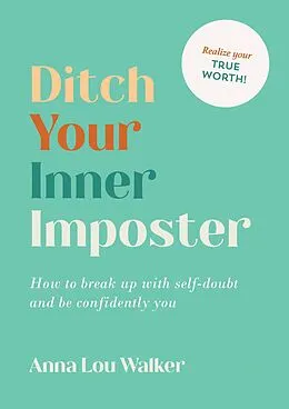 E-Book (epub) Ditch Your Inner Imposter von Anna Lou Walker