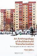 Livre Relié An Anthropology of Architectural Transformation de Maria Alaru