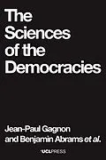 E-Book (epub) Sciences of the Democracies von Jean-Paul Gagnon, Benjamin Abrams