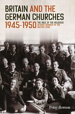 E-Book (epub) Britain and the German Churches, 1945-1950 von Peter Howson