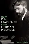 E-Book (pdf) How D. H. Lawrence Read Herman Melville von Kevin J. Hayes