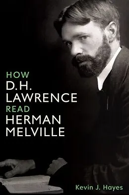 E-Book (pdf) How D. H. Lawrence Read Herman Melville von Kevin J. Hayes