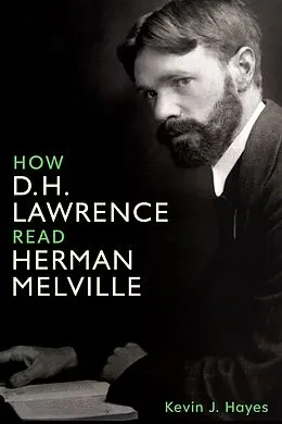 E-Book (epub) How D. H. Lawrence Read Herman Melville von Kevin J. Hayes