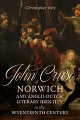 eBook (epub) John Cruso of Norwich and Anglo-Dutch Literary Identity in the Seventeenth Century de Christopher Joby