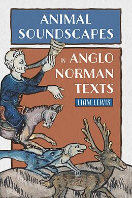 eBook (epub) Animal Soundscapes in Anglo-Norman Texts de Liam Lewis