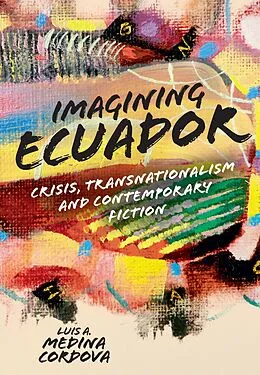 E-Book (epub) Imagining Ecuador von Luis A. Medina Cordova