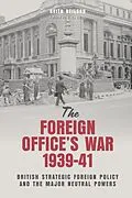 E-Book (epub) The Foreign Office's War, 1939-41 von Keith Neilson
