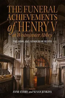 E-Book (pdf) The Funeral Achievements of Henry V at Westminster Abbey von Unknown