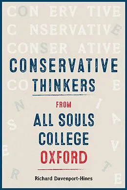 E-Book (epub) Conservative Thinkers from All Souls College Oxford von Richard Davenport-Hines