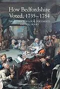 E-Book (pdf) How Bedfordshire Voted, 1735-1784 von James Collett-White