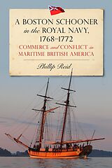 eBook (pdf) A Boston Schooner in the Royal Navy, 1768-1772 de Phillip Reid