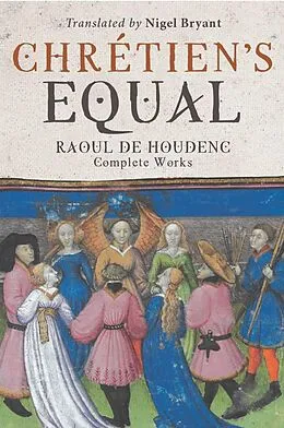 E-Book (pdf) Chrétien's Equal: Raoul de Houdenc von Raoul De Houdenc