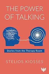 E-Book (epub) The Power of Talking : Stories from the Therapy Room von Stelios Kiosses