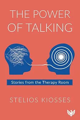 E-Book (epub) The Power of Talking : Stories from the Therapy Room von Stelios Kiosses