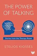 E-Book (pdf) The Power of Talking : Stories from the Therapy Room von Stelios Kiosses