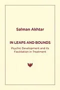 E-Book (pdf) In Leaps and Bounds : Psychic Development and its Facilitation in Treatment von Salman Akhtar