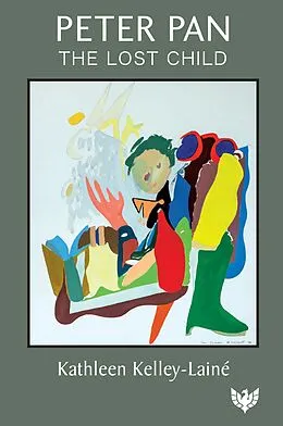 E-Book (epub) Peter Pan, the Lost Child von Kathleen Kelley-Laine