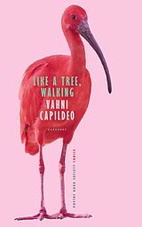 E-Book (epub) Like a Tree, Walking von Vahni Capildeo
