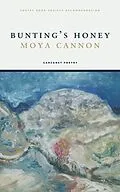E-Book (epub) Bunting's Honey von Moya Cannon
