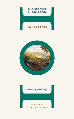 E-Book (epub) 101 Letters von Christopher Middleton