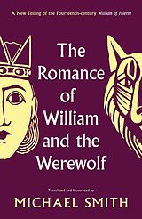 eBook (epub) The Romance of William and the Werewolf de Michael Smith