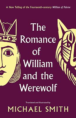 eBook (epub) The Romance of William and the Werewolf de Michael Smith