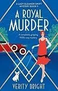 Kartonierter Einband A Royal Murder von Verity Bright