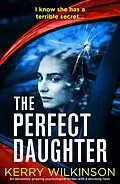 E-Book (epub) The Perfect Daughter von Kerry Wilkinson