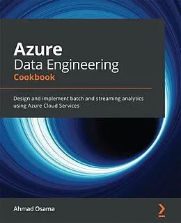 E-Book (epub) Azure Data Engineering Cookbook von Ahmad Osama