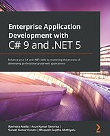 E-Book (epub) Enterprise Application Development with C# 9 and .NET 5 von Ravindra Akella, Arun Kumar Tamirisa, Suneel Kumar Kunani
