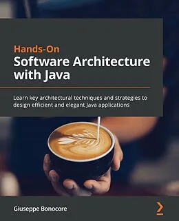 E-Book (epub) Hands-On Software Architecture with Java von Giuseppe Bonocore