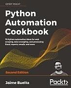 Kartonierter Einband Python Automation Cookbook - Second Edition von Jaime Buelta