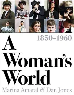 E-Book (epub) A Woman's World, 1850-1960 von Dan Jones, Marina Amaral