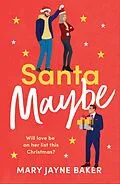 E-Book (epub) Santa Maybe von Mary Jayne Baker