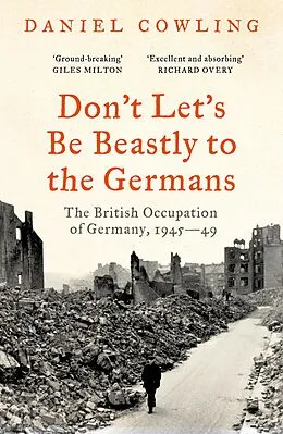 E-Book (epub) Don't Let's Be Beastly to the Germans von Daniel Cowling