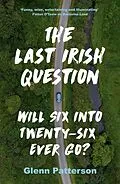 E-Book (epub) The Last Irish Question von Glenn Patterson