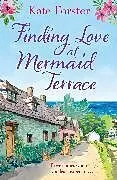 Kartonierter Einband Finding Love at Mermaid Terrace von Kate Forster