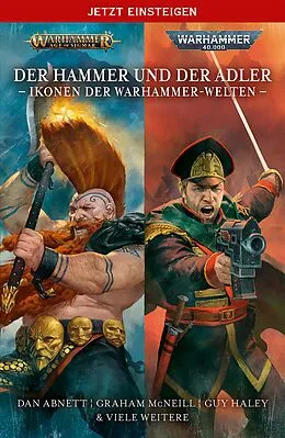 E-Book (epub) Der Hammer und der Adler: Ikonen der Warhammer-Welten von Chris Wraight, Guy Haley, Aaron Dembski-Bowden
